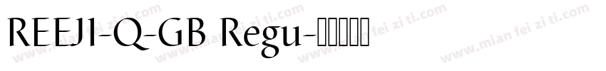 REEJI-Q-GB Regu字体转换